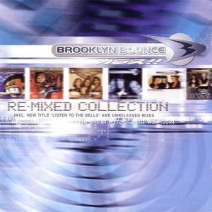 Album Brooklyn Bounce - Re-Mixed Collection