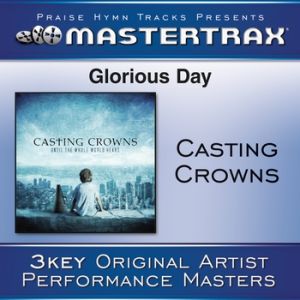 Album Casting Crowns - Glorious Day (Living He Loved Me)