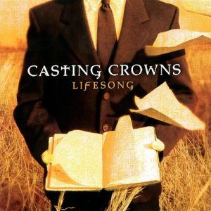 Album Casting Crowns - Lifesong