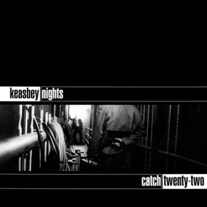 Album Catch 22 - Keasbey Nights
