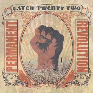 Album Catch 22 - Permanent Revolution