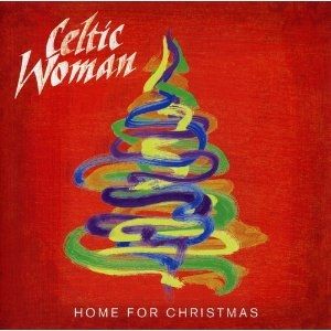 Album Celtic Woman: Home for Christmas - Celtic Woman