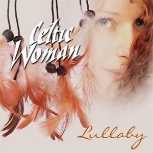 Album Celtic Woman: Lullaby - Celtic Woman