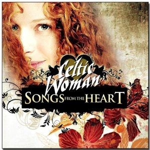 Celtic Woman: Songs from the Heart Album 