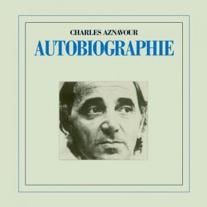 Album Charles Aznavour - Autobiographie