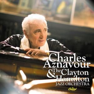 Album Charles Aznavour - Charles Aznavour and The Clayton Hamilton Jazz Orchestra