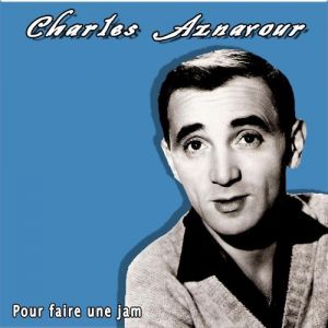 Album Charles Aznavour - Pour faire une jam