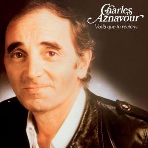 Album Charles Aznavour - Voilà que tu reviens