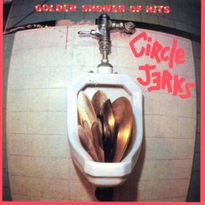 Album Circle Jerks - Golden Shower of Hits