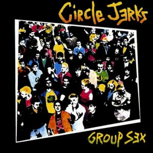Album Circle Jerks - Group Sex