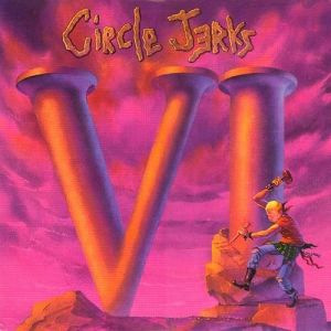 Album VI - Circle Jerks