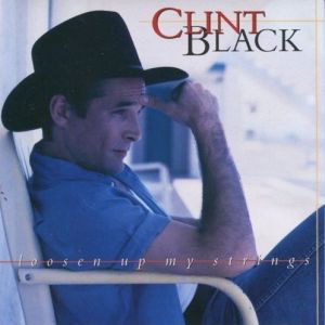 Album Clint Black - Loosen Up My Strings