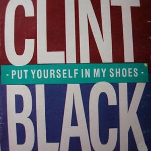 Clint Black Put Yourself in My Shoes, 1990