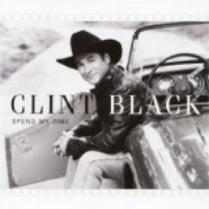 Album Spend My Time - Clint Black