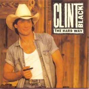 Album The Hard Way - Clint Black