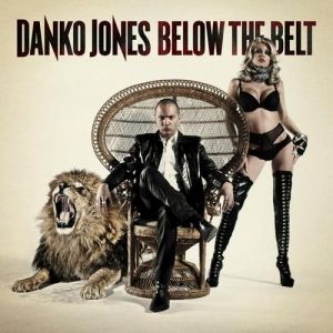 Danko Jones : Below the Belt