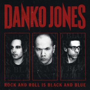 Album Danko Jones - Rock and Roll is Black and Blue