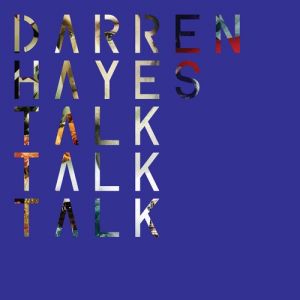 Darren Hayes Talk Talk Talk, 2011