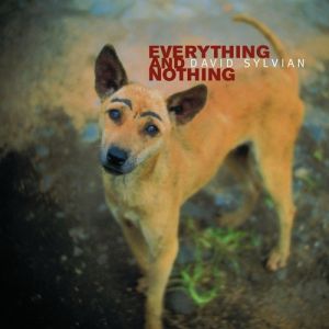 Album Everything and Nothing - David Sylvian