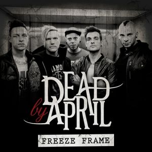 Dead by April Freeze Frame, 2013