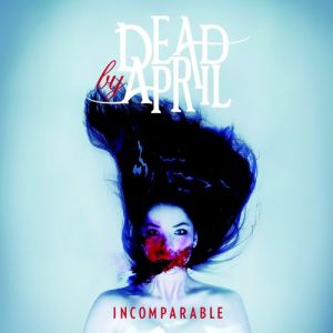 Album Dead by April - Incomparable
