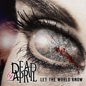 Dead by April Let the World Know, 2014
