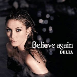 Believe Again - Delta Goodrem