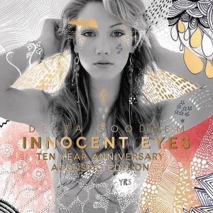 Album Delta Goodrem - Innocent Eyes: Ten Year Anniversary Acoustic Edition