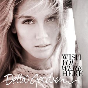 Album Delta Goodrem - Wish You Were Here