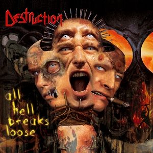 Album Destruction - All Hell Breaks Loose
