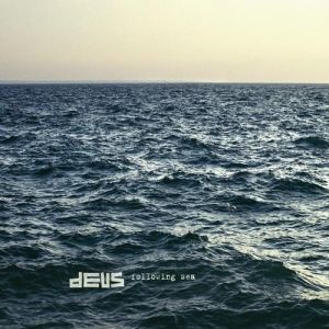 Album dEUS - Following Sea