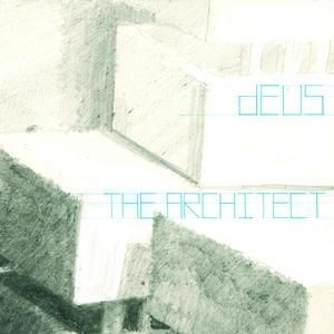 The Architect - dEUS