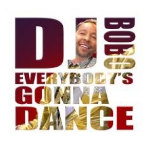 DJ Bobo Everybody's Gonna Dance, 2011