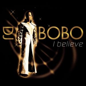 Album DJ Bobo - I Believe