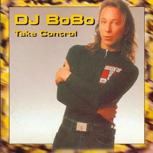 Take Control - DJ Bobo