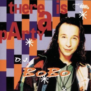 DJ Bobo : There Is a Party