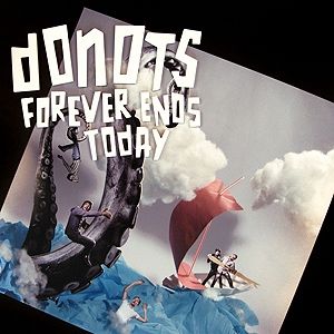 Album Donots - Forever Ends Today