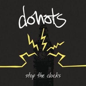 Donots Stop the Clocks, 2008