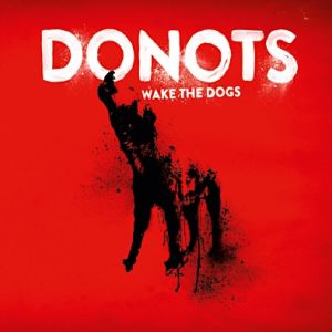 Album Wake The Dogs - Donots