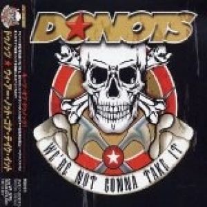 Donots We're Not Gonna Take It, 2002