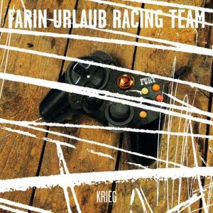 Farin Urlaub Racing Team : Krieg