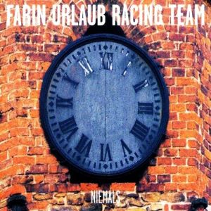 Farin Urlaub Racing Team : Niemals