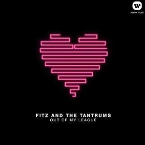Album Out of My League - Fitz and the Tantrums