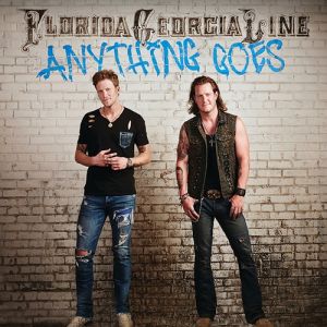 Florida Georgia Line : Anything Goes