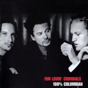 Album 100% Colombian - Fun Lovin' Criminals