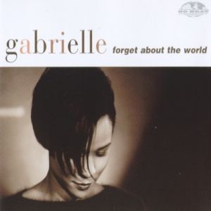 Album Forget About the World - Gabrielle