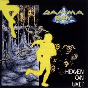Gamma Ray Heaven Can Wait, 1990