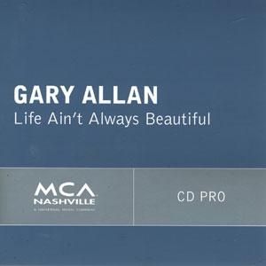 Gary Allan : Life Ain't Always Beautiful
