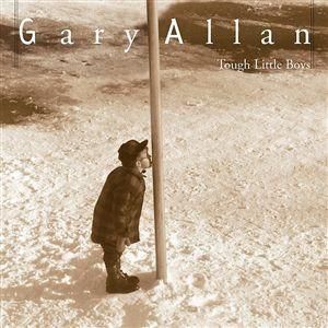 Album Gary Allan - Tough Little Boys