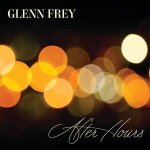 Glenn Frey : After Hours